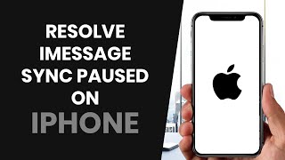 How To PROPERLY Resolve iMessage Syncing Paused Problem On iPhone FULL GUIDE [upl. by Adriano]