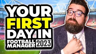 Your FIRST DAY in FM23  Football Manager 2023 Tutorial Guide [upl. by Rolandson]