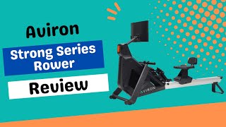 Aviron Strong Series Rower Fitness Revolution  Review [upl. by Elleon]