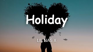 Lil Nas X  HOLIDAY Lyrics [upl. by Silverts]