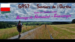 GR57 Sentiers de lOurthe part 3 Sentier de lOurthe orientale Barrage de Nisramont  Troisvierges [upl. by Hinckley527]