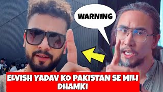 ELVISH YADAV KO PAKISTAN SE MILI DHAMKI 😱 [upl. by Neufer]