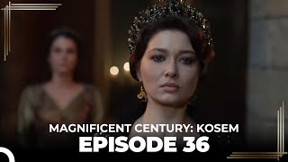 Magnificent Century Kosem Episode 36 English Subtitle [upl. by Pack998]