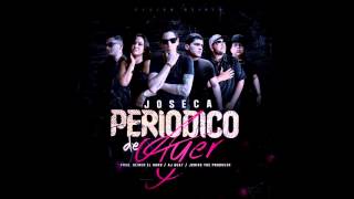 JOSECA  PERIODICO DE AYER Prod By DEINER EL HARD  DJ CRUSS [upl. by Keg]