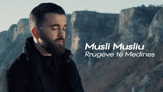 Musli Musliu  Rrugeve te Medines [upl. by Mariand]