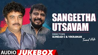 Sangeetha Utsavam  Directors Sundar C amp Vikraman Tamil Hits Audio Song Jukebox  Tamil Golden Hits [upl. by Ayeka539]