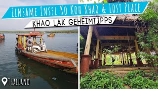 Khao Lak Geheimtipps 😲 Einsame Insel Ko Kho Khao amp Lost Place [upl. by Aicinoid]