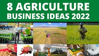 8 Agriculture Business ideas for Beginners in 2022 [upl. by Katharina]