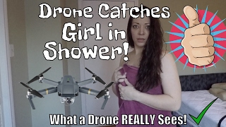 Drone Spying on Girl in Shower  What Drones Can See  Woman Throws Towel at Drone [upl. by Eedebez633]