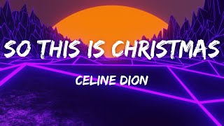 So This Is Christmas  Celine Dion Lyrics [upl. by Anal898]