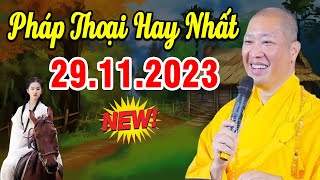 Bài Giảng Mới nhất 29112023  Thầy Thích Thiện Thuận Quá Hay [upl. by Abil105]