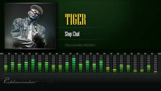 Tiger  Stop Chat Heavenless Riddim HD [upl. by Annaeg]