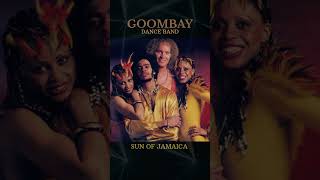 Sun Of Jamaica  GoomBay Dance Band 😘 [upl. by Spatola]