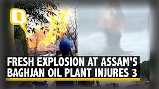 Fresh Explosion at Oil India’s Baghjan Plant in Assam At Least 3 People Injured  The Quint [upl. by Shu]