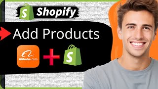 How to Add Products from Alibaba to Shopify in 2024  Updated StepbyStep Guide [upl. by Navak745]