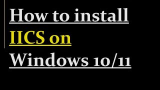 How to install IICS on Windows [upl. by Cran]