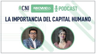 La importancia del capital humano  Innovando Recursos Humanos Ep 01 [upl. by Gula494]