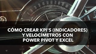 Cómo Crear KPIs indicadores y velocímetros con Power Pivot y Excel [upl. by Sidoeht650]