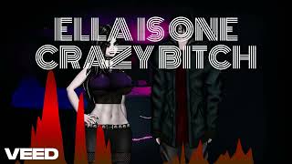 Ella is one Crazy Bitch  a Weirdworlds Superhuman song [upl. by Eatnuahc294]