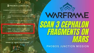 How to Scan 3 CEPHALON FRAGMENTS on MARS  Phobos Junction Path in Warframe [upl. by Slein]