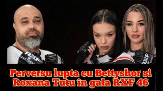 PERVERSU LUPTA CU BETTYSHOR SI ROXANA TUTU IN GALA RXF 46 [upl. by Nilad]