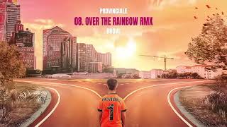 Rhove  Over the Rainbow RMX [upl. by Javier]