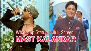 MAST KALANDAR SONG FULL SCREEN STATUS  AKSHAY KUMAR  SHARUKH KHAN  VIDIYA BALON  DM STATUS [upl. by Nirak]