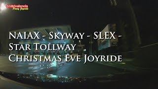 Pinoy Joyride  NaiaX Skyway Slex Star Tollway Christmas Eve Joyride 2018 [upl. by Mozelle447]