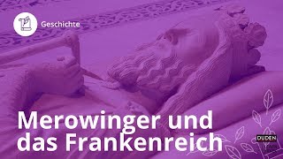 Die Merowinger und das Frankenreich  Geschichte einfach erklärt  Duden Learnattack [upl. by Red55]