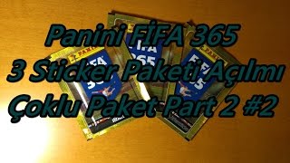 Panini FİFA 365 3 Sticker Paketi Açılmı Çoklu Paket Part 2 2 [upl. by Nicolina]