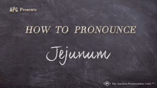 How to Pronounce Jejunum Real Life Examples [upl. by Ajram]