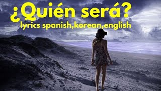 quién será 퀸세라 lyrics spanish korean english [upl. by Beitz78]