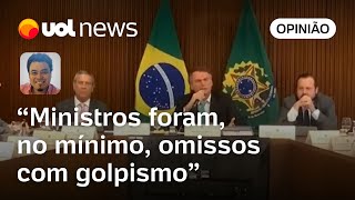 Reunião de Bolsonaro Vídeo mostra que além dos militares ministros civis foram omissos  Sakamoto [upl. by Timothee]