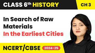 In Search of Raw Materials  In the Earliest Cities  Class 6 History Chapter 3  CBSE 202425 [upl. by Jock4]