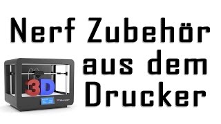 Nerf Zubehör aus dem 3DDrucker deutschgerman [upl. by Novikoff142]