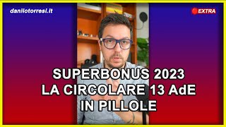 SUPERBONUS 110 ultime notizie i principali chiarimento 2023 nella Circolare 23 dell’Agenzia [upl. by Saber508]