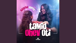 Tamid Ohev Oti  תמיד אוהב אותי [upl. by Didi]