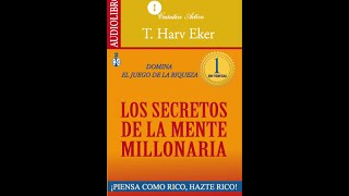 Los Secretos de la Mente Millonaria  Un Resumen de Libros para Emprendedores Podcast [upl. by Shamrao]