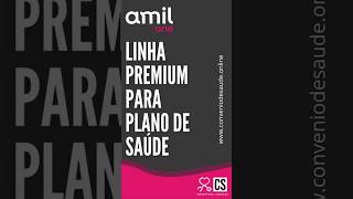 Conheça as Vantagens da Linha Amil One Saúde  Vantagens da linha Premium 🤩🏥✈️ planodesaude [upl. by Leahcym]