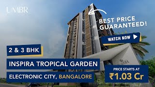 Inspira Tropical Garden  ☎️8800837166  2 amp 3 BHK Apartments for Sale in Electronic City Bangalore [upl. by Herbie]