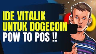 IDE VITALIK UNTUK DOGECOIN MIGRASI KE PROOF OF STAKE [upl. by Enyaw]