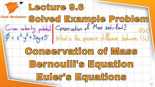 Fluid Mechanics 96  Solved Example Problem Velocity Potential Euler and Bernoulli’s equations [upl. by Capello]