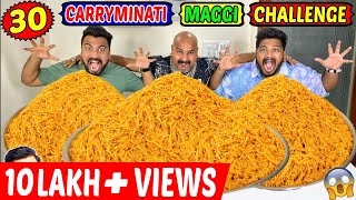 30X CARRYMINATI MAGGI EATING CHALLENGE  SPICIEST MAGGI EATING COMPETITION Ep464 [upl. by Hilton]