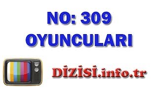 No 309 Dizisi Oyuncuları Oyuncu Kadrosu Gerçek İsimleri Rolleri [upl. by Ziegler]