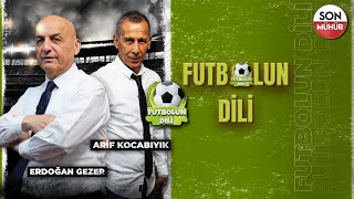 ERDOĞAN GEZER VE ARİF KOCABIYIK İLE FUTBOLUN DİLİCANLI [upl. by Nerreg]