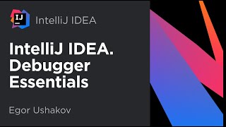 IntelliJ IDEA Debugger Essentials [upl. by Atin]