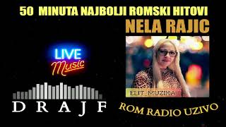 NELA RAJIC MIX Romskih Hitova 50 minuta Uzivo Muzike DRAJF [upl. by Eitten506]