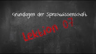 Einführung in die Sprachwissenschaft Lektion 07 Phrasen 2018 [upl. by Joslyn]