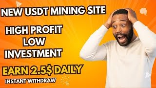 New USDT Minning site  Earn Daily l Withdraw Daily  Instant Withdraw  High Profit [upl. by Ardnasela964]