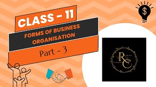 Forms Of Business Organisation  Part  3  Class 11th  Ridhika Uppal [upl. by Irvine]